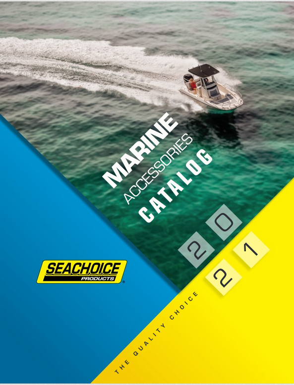 2021 Seachoice Marine Accessories Catalog 2021 Seachoice Marine Accessories Catalog